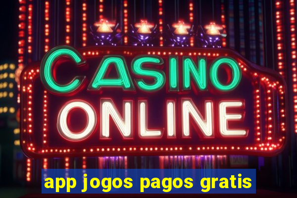 app jogos pagos gratis